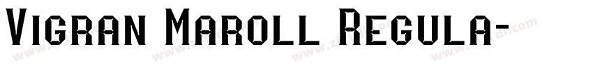 Vigran Maroll Regula字体转换